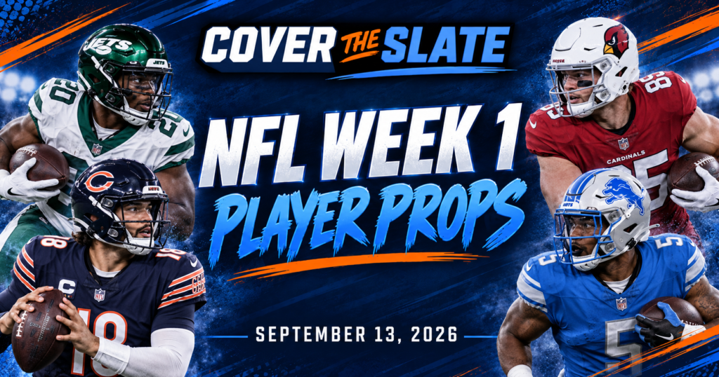 Cover The Slate NFL Week 1 player props graphic for Sunday, September 13, 2026