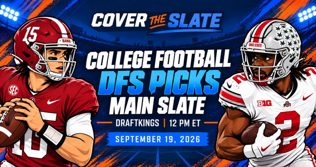 College Football DFS Picks: DraftKings Saturday Main Slate 9/19/26